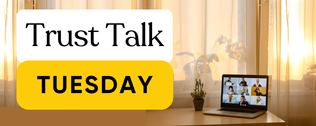 trust talk tuesday banner