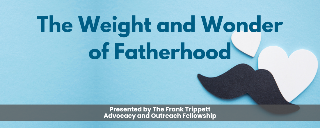 The Weight and Wonder of Fatherhood banner