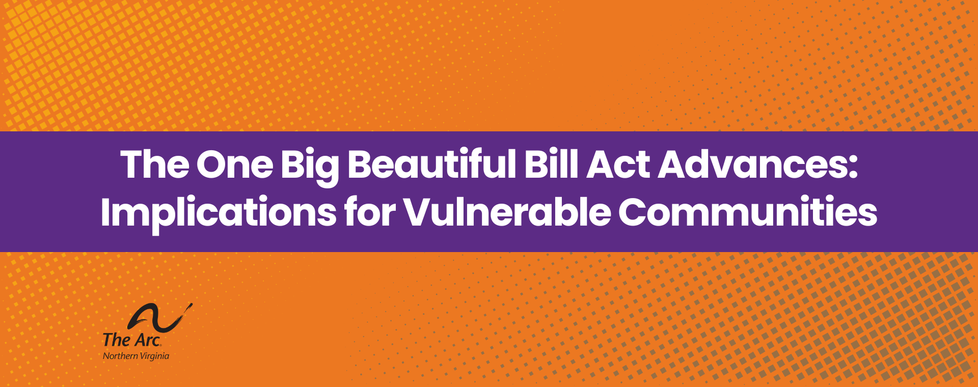The One Big Beautiful Bill Act Advances Implications for Vulnerable Communities