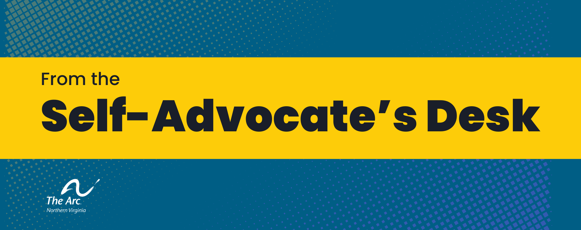 From the Self-Advocate's Desk Noah