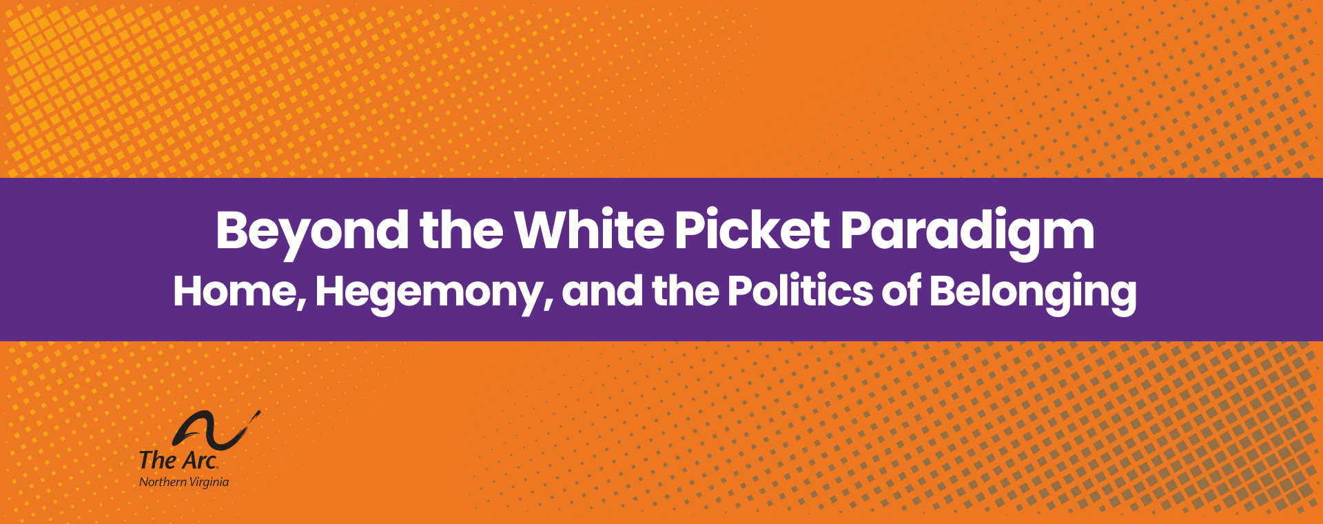 Beyond the White Picket Paradigm