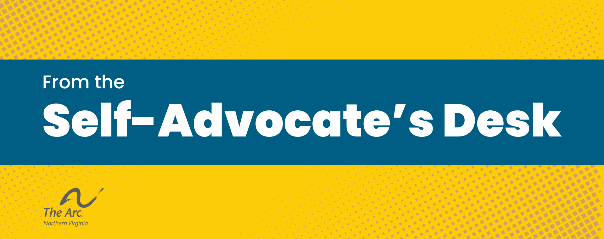 From the Self-Advocate's Desk Ryan