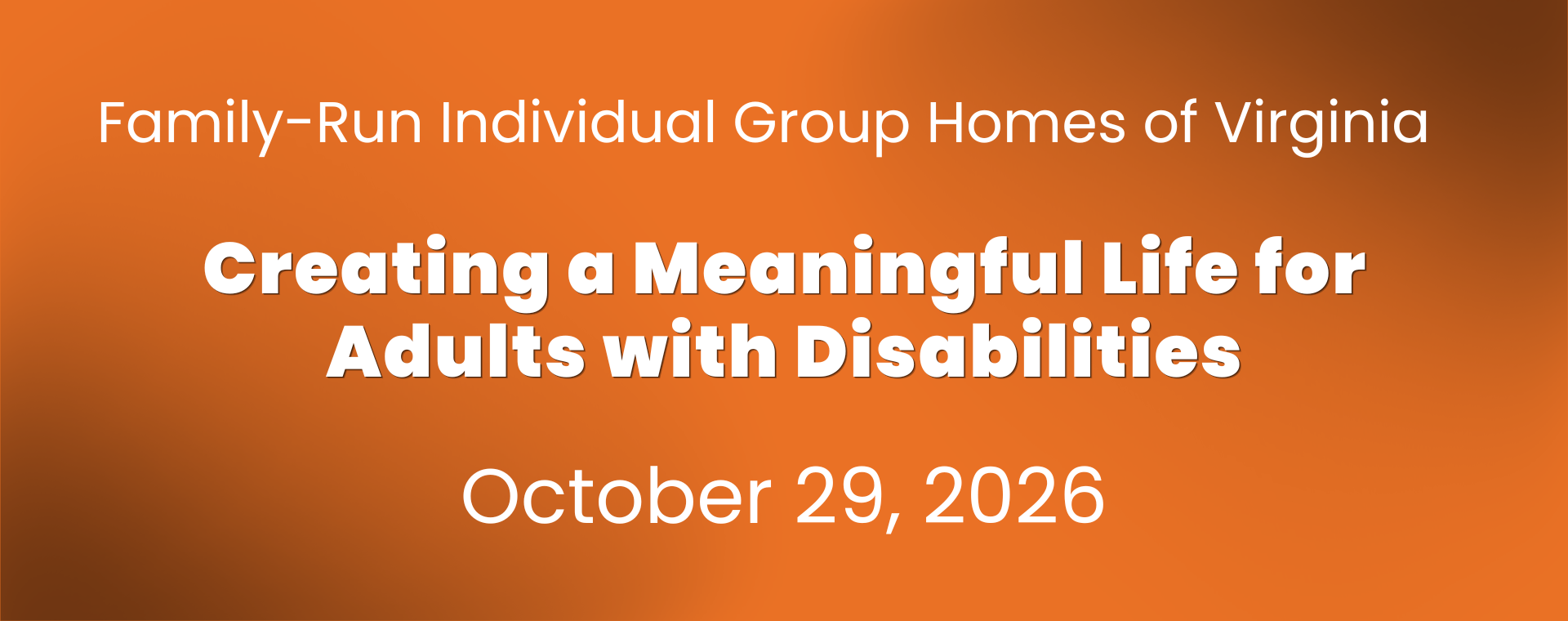 Creating a Meaningful Life for Adults with Disabilities Creating a Meaningful Life for Adults with Disabilities